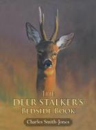 The Deer Stalker's Bedside Book di Charles Smith-Jones edito da Quiller Publishing Ltd