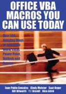 Office Vba Macros You Can Use Today di Juan Pablo Gonzalez, Cindy Meister, Suat Ozgur, Bill Dilworth, Anne Troy, T.J. Brandt edito da Holy Macro! Books