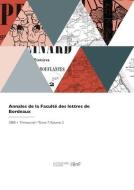 Annales de la Faculté des lettres de Bordeaux di Universite de Bordeaux edito da HACHETTE LIVRE