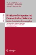 Distributed Computer and Communication Networks: Control, Computation, Communications edito da Springer Nature Switzerland