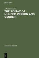 The Syntax of Number, Person and Gender: A Theory of Phi-Features di Johan Kerstens edito da Walter de Gruyter