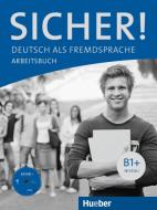 Sicher! B1+. Arbeitsbuch mit Audio-CD di Michaela Perlmann-Balme, Susanne Schwalb, Jutta Orth-Chambah edito da Hueber Verlag GmbH