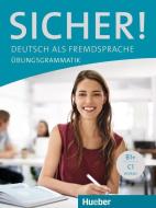 Sicher! Deutsch als Fremdsprache / Übungsgrammatik di Axel Hering, Magdalena Matussek, Michaela Perlmann-Balme edito da Hueber Verlag GmbH