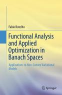 Functional Analysis and Applied Optimization in Banach Spaces di Fabio Botelho edito da Springer International Publishing