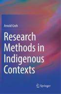 Research Methods In Indigenous Contexts di Arnold Groh edito da Springer International Publishing Ag