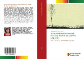 A inquietude no discurso literário infantil de Clarice Lispector di Roselene de Fatima Coito edito da Novas Edições Acadêmicas