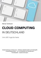 Cloud Computing in Deutschland di Werner Grohmann edito da tredition