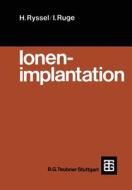 Ionenimplantation di Ingolf Ruge, Heiner Ryssel edito da Vieweg+Teubner Verlag