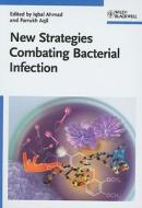 New Strategies Combating Bacterial Infection di I Ahmad edito da Wiley VCH Verlag GmbH