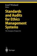 Standards And Audits For Ethics Management Systems edito da Springer-verlag Berlin And Heidelberg Gmbh & Co. Kg