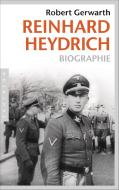 Reinhard Heydrich di Robert Gerwarth edito da Pantheon