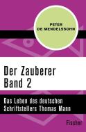 Der Zauberer (2) di Peter de Mendelssohn edito da FISCHER Taschenbuch