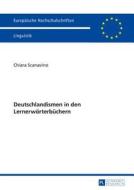 Deutschlandismen in den Lernerwörterbüchern di Chiara Scanavino edito da Lang, Peter GmbH