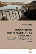 SIMULATION OF HYDROPOWER ENERGY GENERATION di WAQAR-UR REHMAN, SAJID MAHMOOD edito da VDM Verlag