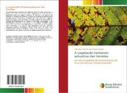 A vegetação herbáceo-arbustiva das Veredas di Francisco Ferreira de Miranda Santos edito da Novas Edições Acadêmicas