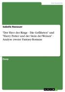 "Der Herr der Ringe - Die Gefährten" und "Harry Potter und der Stein der Weisen" - Analyse zweier Fantasy-Romane di Isabella Nassauer edito da GRIN Verlag