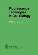 Fluorescence Techniques in Cell Biology edito da Springer-Verlag GmbH