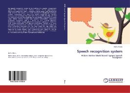Speech recognition system di Hafte Abera edito da LAP Lambert Academic Publishing