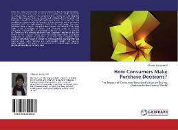 How Consumers Make Purchase Decisions? di Vilawan Hansaward edito da LAP Lambert Academic Publishing
