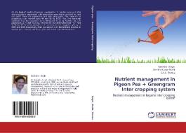 Nutrient management in Pigeon Pea + Greengram Inter cropping system di Ravindra Singh, Jitendra Kumar Malik, O. V. S. Thenua edito da LAP Lambert Academic Publishing