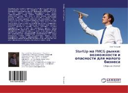 StartUp na FMCG rynke: vozmozhnosti i opasnosti dlya malogo biznesa di Oleg Potockij edito da LAP Lambert Academic Publishing