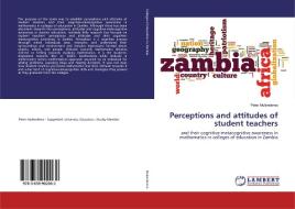 Perceptions and attitudes of student teachers di Peter Mulendema edito da LAP Lambert Academic Publishing