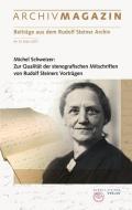ARCHIVMAGAZIN. Beiträge aus dem Rudolf Steiner Archiv di Michel Schweizer edito da Steiner Verlag, Dornach