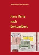 Jonas Reise nach DortUndDort di Wolf-Dietrich Döcke, Claudia Bach edito da Books on Demand