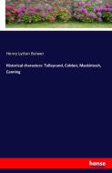 Historical characters: Talleyrand, Cobbet, Mackintosh, Canning di Henry Lytton Bulwer edito da hansebooks