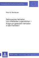 Delinquentes Verhalten von inhaftierten Jugendlichen di Peter M. Merzhäuser edito da Lang, Peter GmbH