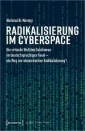 Radikalisierung im Cyberspace di Mahmud El-Wereny edito da Transcript Verlag