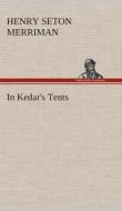In Kedar's Tents di Henry Seton Merriman edito da TREDITION CLASSICS