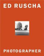Ed Ruscha, Photographer di Margit Rowell edito da Steidl Publishers