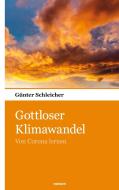 Gottloser Klimawandel di Günter Schleicher edito da novum pocket