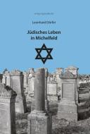 Jüdisches Leben in Michelfeld di Leonhard Dörfer edito da Regionalkultur Verlag