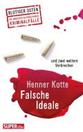 Falsche Ideale di Henner Kotte edito da Bild und Heimat