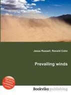 Prevailing Winds di Jesse Russell, Ronald Cohn edito da Book On Demand Ltd.