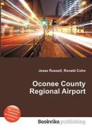 Oconee County Regional Airport edito da Book On Demand Ltd.