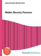 Walter Beverly Pearson edito da Book On Demand Ltd.