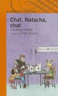 Chat, Natacha, Chat di Luis Maria Pescetti edito da Alfaguara
