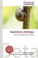 Raphitoma Zelotypa edito da Betascript Publishing