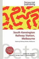 South Kensington Railway Station, Melbourne edito da Betascript Publishing