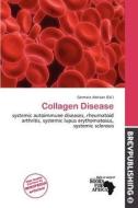 Collagen Disease edito da Brev Publishing