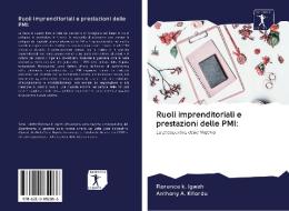 Ruoli imprenditoriali e prestazioni delle PMI: di Florence K. Igweh, Anthony A. Kifordu edito da AV Akademikerverlag