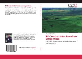 El Contratista Rural en Argentina di Ricardo E. Garbers edito da EAE