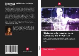 Sistemas De Saude Num Contexto De VIH/SIDA di Veenstra Nina Veenstra edito da KS OmniScriptum Publishing