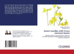 GREEN NOODLES WITH ERUCA VESICARIA LEAVE di SAOUSSEN BOUACIDA edito da LIGHTNING SOURCE UK LTD