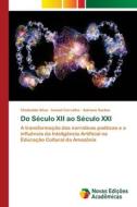 Do Século XII ao Século XXI di Clodoaldo Silva, Ismael Carvalho, Adriane Santos edito da Novas Edições Acadêmicas