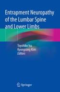 Entrapment Neuropathy of the Lumbar Spine and Lower Limbs edito da Springer Singapore