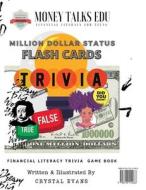 Million Dollar Status Personal Finance Trivia Game Book di Crystal Evans edito da Money Talks Edu